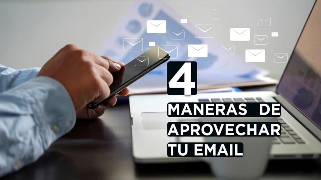 Cómo sacar provecho del email